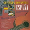 Guitarra Romantica - Espana (15 Famous Guitar Hits of Spain)