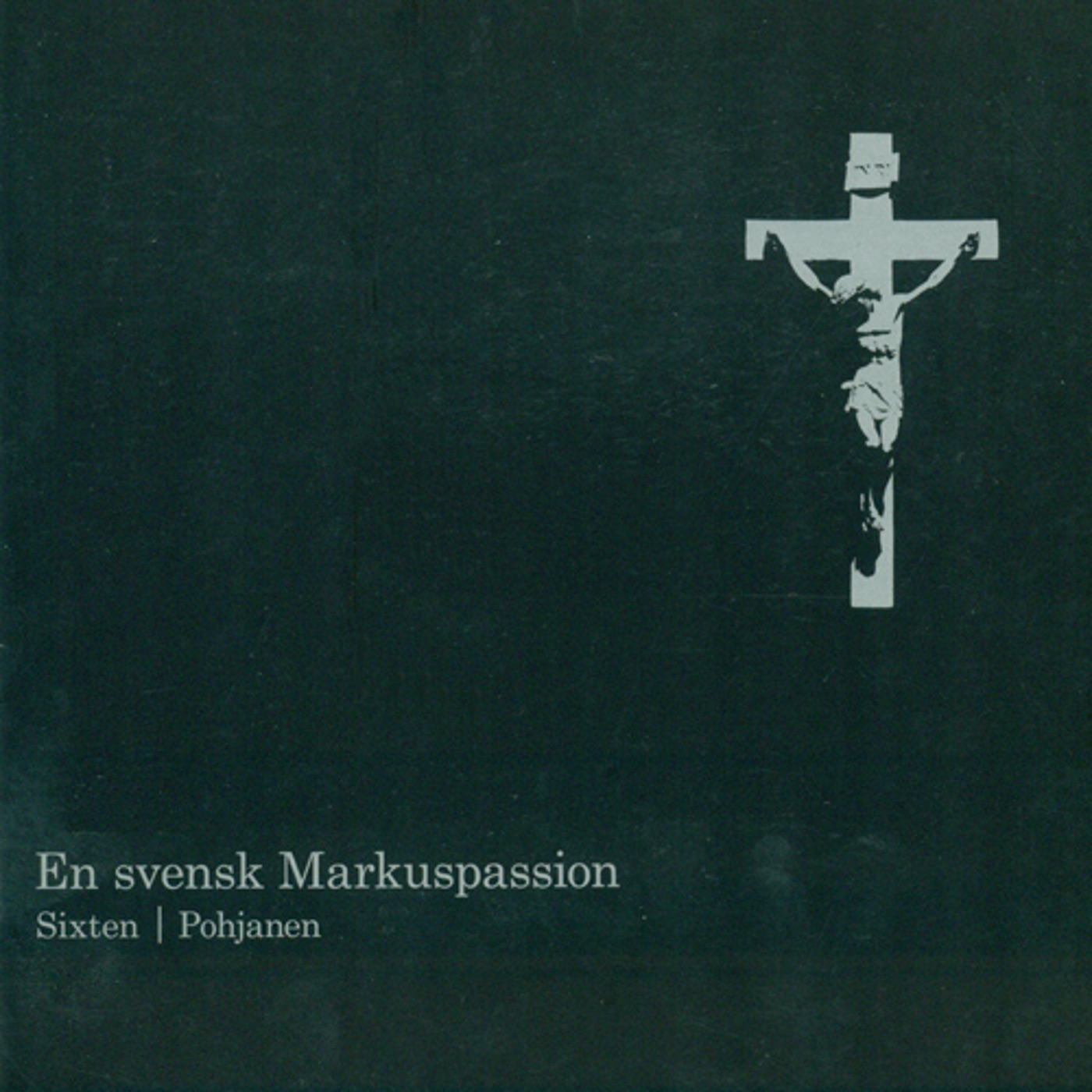 A Swedish St. Mark's Passion by Ragnar Bohlin & Maria Magdalena Motet Choir album cover