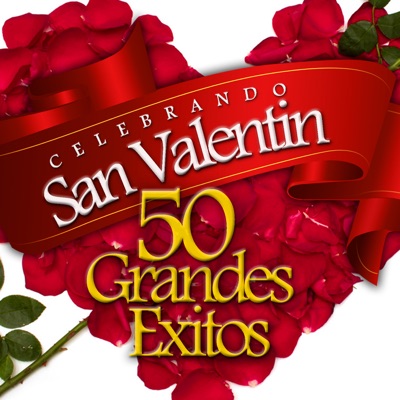 Celebrando San Valentín (50 Grandes Éxitos)