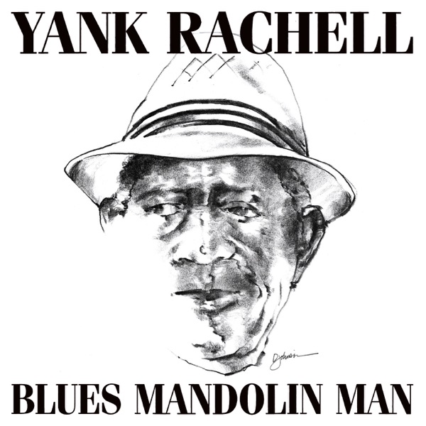 Blues Mandolin Man - Yank Rachell