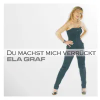 Du Machst Mich Verrückt — Ela Graf