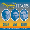 The Original Tenors - 3 Great Tenors From The Golden Age Of Opera - Caruso, Gigli, Bjorling