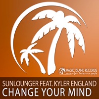 Change Your Mind (feat. Kyler England) - EP - Sunlounger