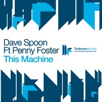This Machine - Dave Spoon & Penny Foster