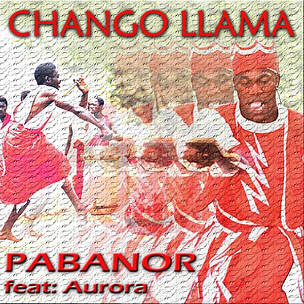 Chango Llama! Shango Llama! (Tribal House Mix) [feat. Aurora]