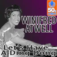Lets Have A Ding Dong — Winifred Atwell