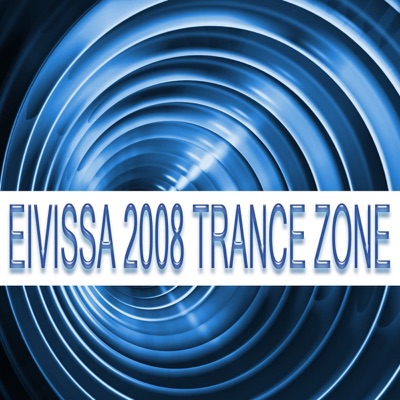 Eivissa 2008 Trance Zone