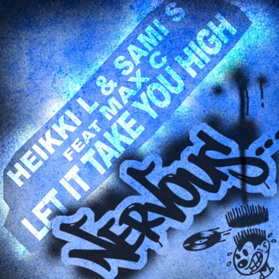 Let It Take You High (feat. Max C) - Single