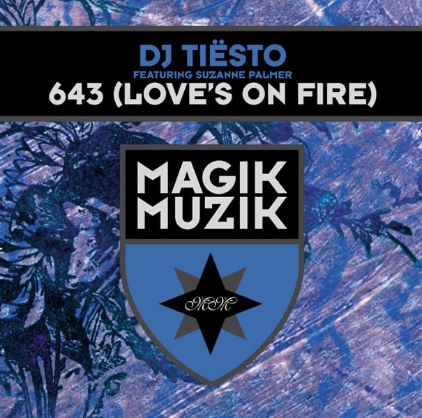 Обложка альбома «643 (Love's On Fire) [feat. Suzanne Palmer] - EP» — Tiësto