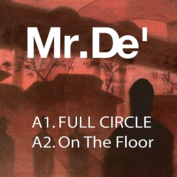 Обложка альбома «Full Circle/On the Floor» — Mr. Dé