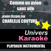 Comme un avion sans aile (Rendu célèbre par Charlélie Couture) [Version karaoké]