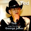 Ted Sings the Hits of George Jones