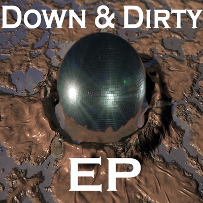 Down and Dirty - EP