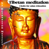 Tibetan Meditation : Choirs for Asian Relaxation - Relaxation Masters
