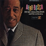 Duke Ellington and His Orchestra - Afro-Bossa
