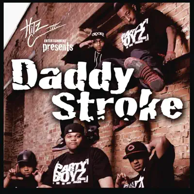 Listen to Daddy Stroke - Single by The Party Boyz