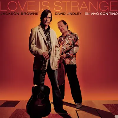 Love Is Strange (En Vivo con Tino) [Live with Tino] - Jackson Browne