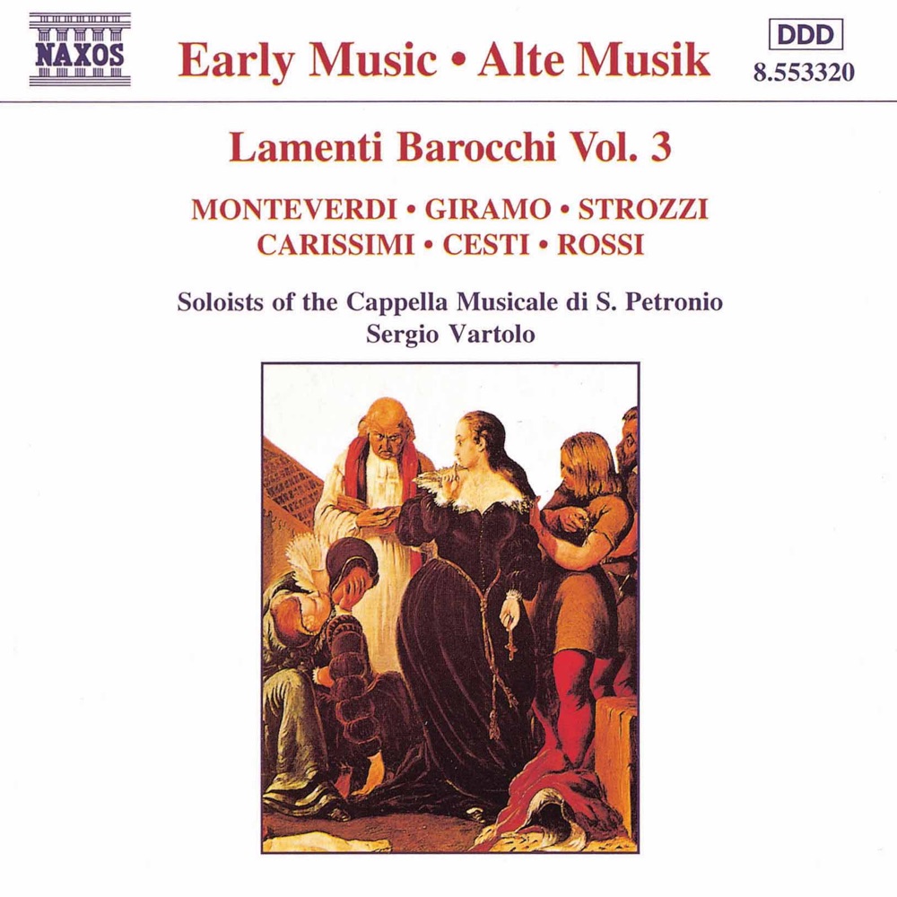 Обложка альбома «Lamenti Barocchi, Vol. 3» — Anna Caterina Antonacci, Sergio Vartolo, San Petronio Cappella Musicale Soloists, Alessandro Carmignani, Marinella Pennicchi, Furio Zanasi & Patrizia Vaccari