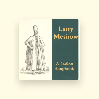 Listen to Larry Mesirow, watch music videos, read bio, see tour dates & more!