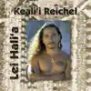 Keali'i Reichel - Lei Hali`A