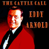 The Cattle Call - Eddy Arnold
