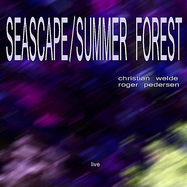 Seascape/Summer Forest Live (feat. Roger Pedersen)