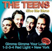 The Teens - Gimme Gimme Gimme Gimme Your Love | Grisu