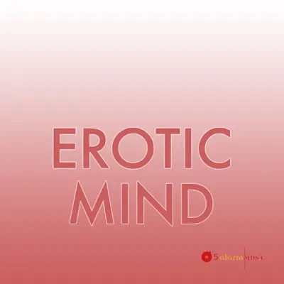 Listen to Erotica by 5 Alarm Music
