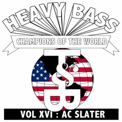 Heavy Bass Champions of the World, Vol. XVI: AC Slater - Single
