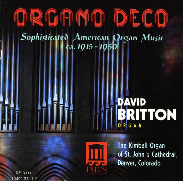 Bennett, R.: Organ Sonata in G Major - Bingham, S.: Baroques - Crandell, R.: Carnival (Organo Deco)