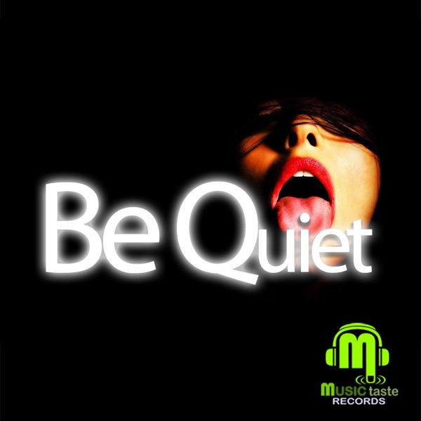 Be Quiet - EP