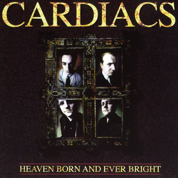 洋楽 Cardiacs - Heaven Born and Ever Bright Heaven Born and Ever Bright - Album by Cardiacs - Apple Music