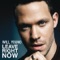 Leave Right Now - Will Young lyrics