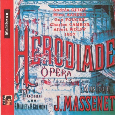 Jules Massenet : Hérodiade (Opéra 1957)
