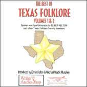 The Best of Texas Folklore: Volumes 1 &amp; 2 (Original Staging) - Elmer Kelton, James Ward Lee, Joyce Gibson Roach, and more Cover Art