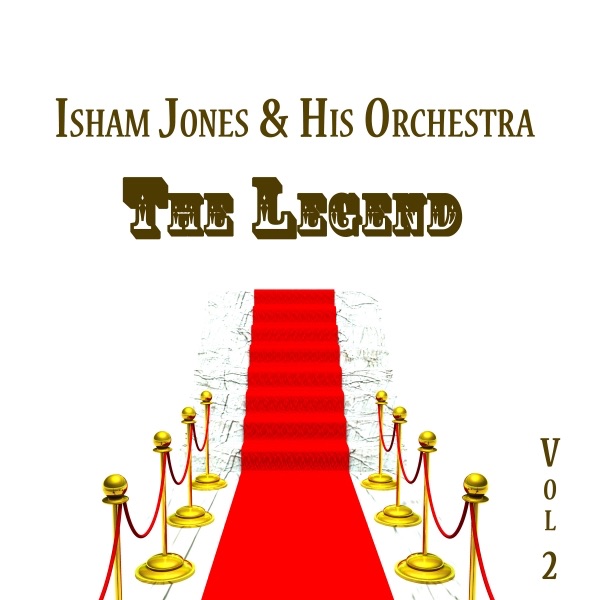 Isham Jones & His Orchestra, The Legend Vol 2