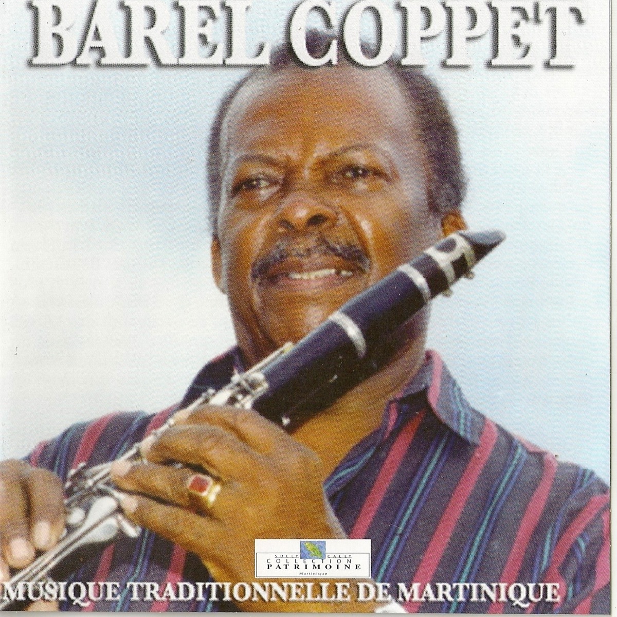 Musique traditionnelle de Martinique (Collection Patrimoine) : Barel Coppet  – Album par Barel Coppet – Apple Music