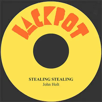 Stealing Stealing - Single - John Holt
