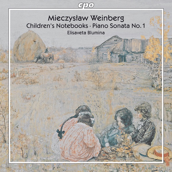Weinberg: Children's Notebooks - Piano Sonata No. 1