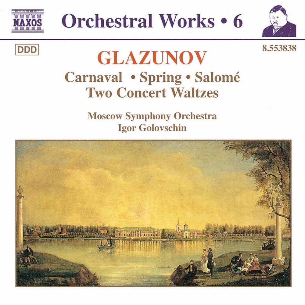 Обложка альбома «Glazunov, A.K.: Orchestral Works, Vol. 6 - Carnaval - Spring - Salome - Concert Waltzes» — Igor Golovschin