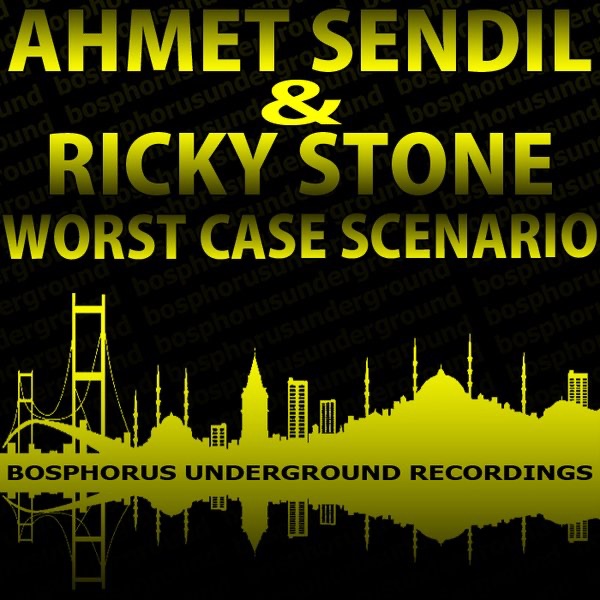 Обложка альбома «Worst Case Scenario - Single» — Ahmet Sendil & Ricky Stone