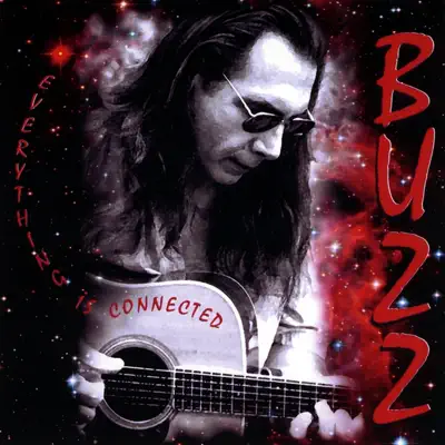 Listen to Everything Is Connected by Buzz