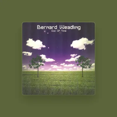 Listen to Bernard Weadling, watch music videos, read bio, see tour dates & more!