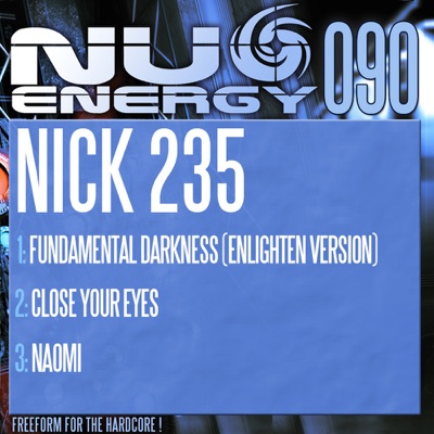 Fundamental Darkness (Enlighten Version) / Close Your Eyes / Naomi - EP - Single