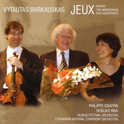 Barkauskas: Jeux, Partita, Two Monologues, Duo Concertante