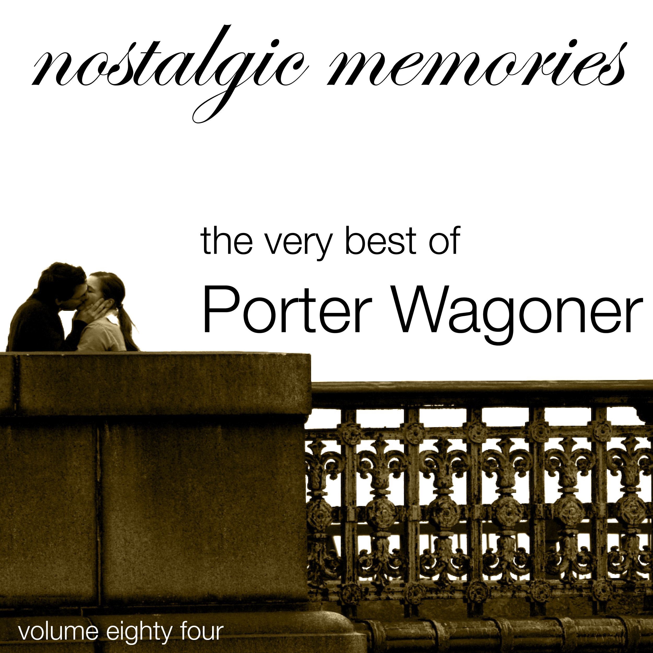 The Very Best of Porter Wagoner (Nostalgic Memories 84)