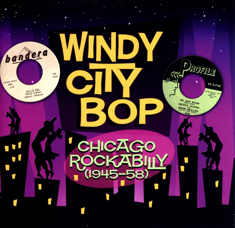 Windy City Bop: Chicago Rockabilly (1945-58)
