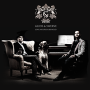 Love.Nourish.Behold (feat. Aret Kapetanovic, Boy George, Bonnie Laura Smith, Patricia Guimard De Val & Starkey Banton) - Glide & Swerve