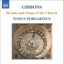 Gibbons: Hymnes and Songs of the Church