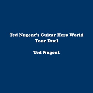 Ted Nugent’s Guitar Hero World Tour Duel - Single
